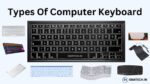 Types of Computer Keyboards: Features, Benefits, and Best Uses