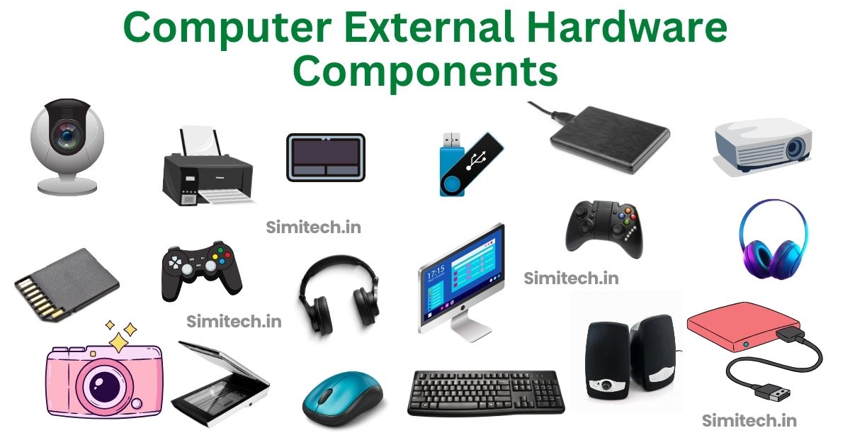 Types Of Computer Hardware Components - SimiTech