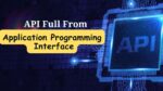 API Full Form: What Is an API and Why Is It Important?