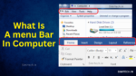Menu Bar in Computer: Features, Functions, Uses, & Importance